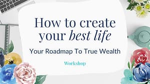 How to create your best life
